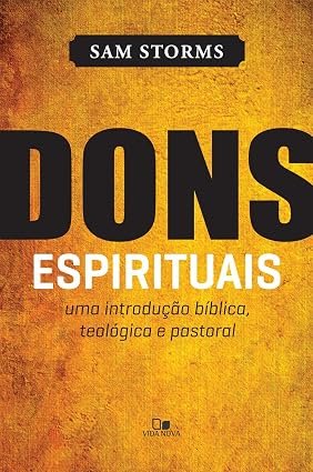 Capa do livro Dons Espirituais: uma introdução bíblica, teológica e pastoral